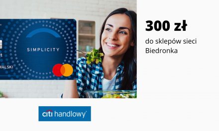 300 zł na zakupy w sieci sklepów Biedronka w promocji karty kredytowej Citi Simplicity w Citi Banku
