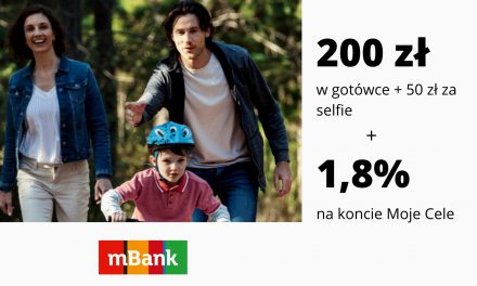 XI edycja promocji eKonta z premią w mBanku – nawet 200 zł w gotówce + 1,8% na koncie Moje Cele + 50 zł za selfie